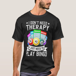 Ich brauche kein therapeutisches Casino-Spielen T-Shirt
