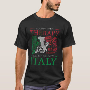 Ich brauche kein Therapiedesign für eine Italien L T-Shirt