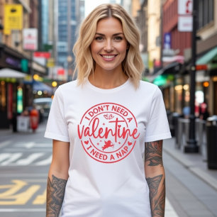 Ich brauche kein Valentinstag, ich brauche ein Nic T-Shirt