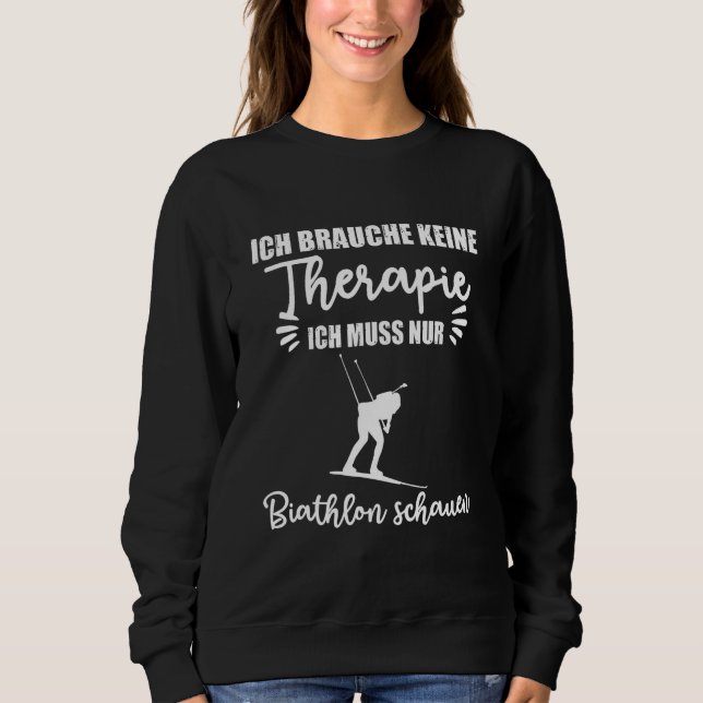 Ich Brauche Keine Berücksichtigung von Biathlon Wa Sweatshirt (Vorderseite)