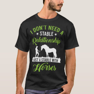 Ich brauche keine stabile Beziehung, nur einen Sta T-Shirt