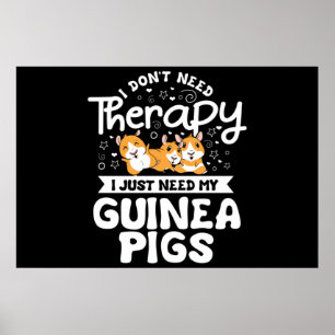 Ich brauche keine therapeutische Guinea Pig Cavy R Poster