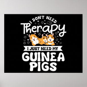Ich brauche keine therapeutische Guinea Pig Cavy R Poster