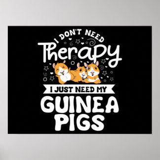 Ich brauche keine therapeutische Guinea Pig Cavy R Poster