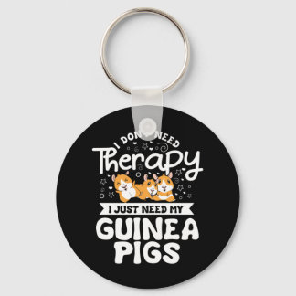Ich brauche keine therapeutische Guinea Pig Cavy R Schlüsselanhänger