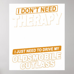 ICH BRAUCHE KEINE THERAPIE 1987 Oldsmobile Cutlass Poster