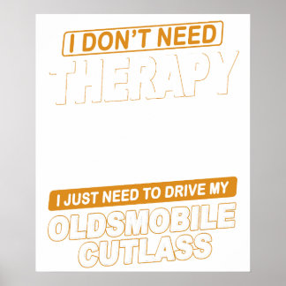 ICH BRAUCHE KEINE THERAPIE 1987 Oldsmobile Cutlass Poster