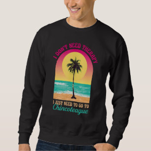 Ich brauche keine Therapie Chincoteague Beach Virg Sweatshirt