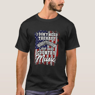 Ich brauche keine Therapie Country Music Western H T-Shirt