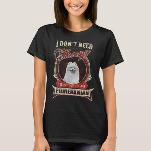 Ich brauche keine Therapie, die ich nur meinen Spi T-Shirt