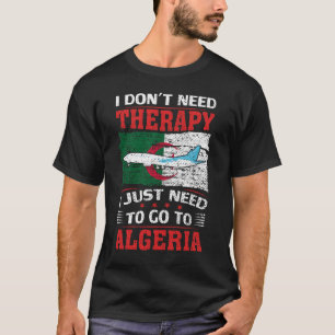 Ich brauche keine Therapie, die ich nur nach Alger T-Shirt