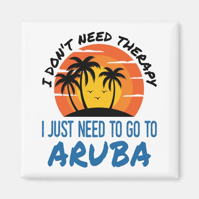 Ich brauche keine Therapie, die ich nur nach Aruba Magnet (Vorne)