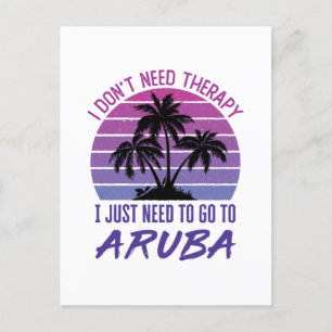 Ich brauche keine Therapie, die ich nur nach Aruba Postkarte