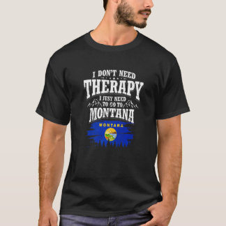 Ich brauche keine Therapie, die ich nur nach Monta T-Shirt