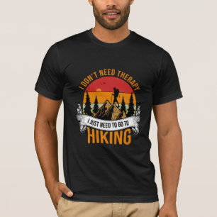 Ich brauche keine Therapie, die ich nur wandern mu T-Shirt