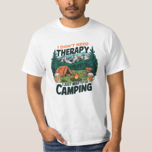 ICH BRAUCHE KEINE THERAPIE, DIE NUR ZU CAMPING GEH T-Shirt