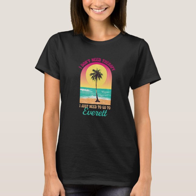 Ich brauche keine Therapie Everett Beach Washingto T-Shirt (Vorderseite)