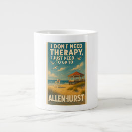 Ich brauche keine Therapie, ich brauche nur Allenh Jumbo-Tasse