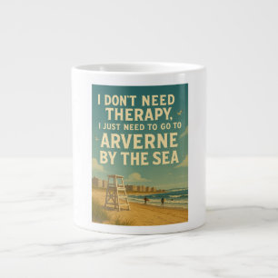 Ich brauche keine Therapie, ich brauche nur Arvern Jumbo-Tasse