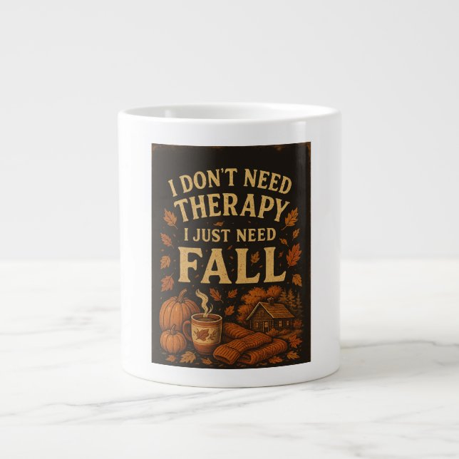 Ich brauche keine Therapie, ich brauche nur einen  Jumbo-Tasse (Vorderseite)