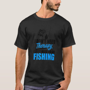 Ich brauche keine Therapie, ich brauche nur Eisfis T-Shirt