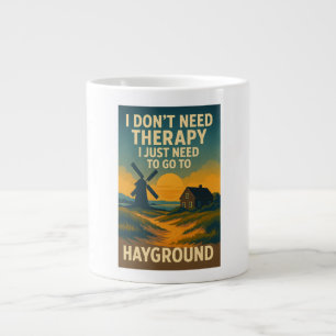 Ich brauche keine Therapie, ich brauche nur Haygro Jumbo-Tasse