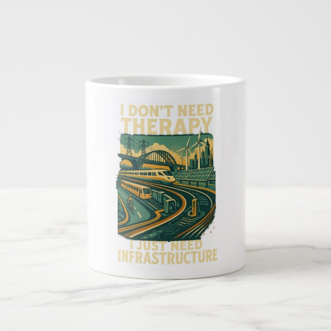 Ich brauche keine Therapie, ich brauche nur Infras Jumbo-Tasse (Vorderseite)