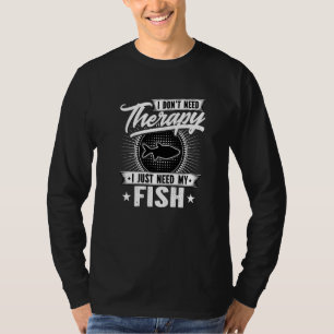 Ich brauche keine Therapie, ich brauche nur mein F T-Shirt