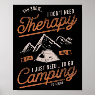 Ich brauche keine Therapie, ich muss einfach campe Poster