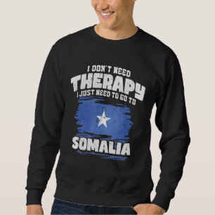 Ich brauche keine Therapie, ich muss einfach nach  Sweatshirt