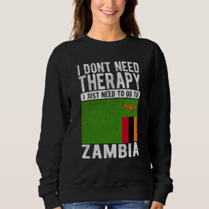 Ich brauche keine Therapie, ich muss einfach nach  Sweatshirt