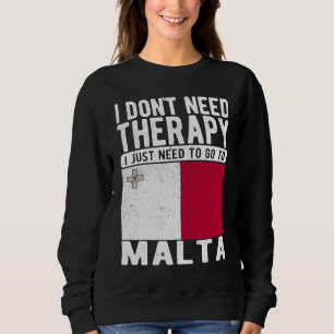 Ich brauche keine Therapie, ich muss einfach nach Sweatshirt