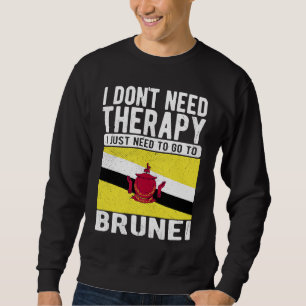 Ich brauche keine Therapie, ich muss einfach nach Sweatshirt