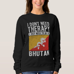 Ich brauche keine Therapie, ich muss einfach nach Sweatshirt