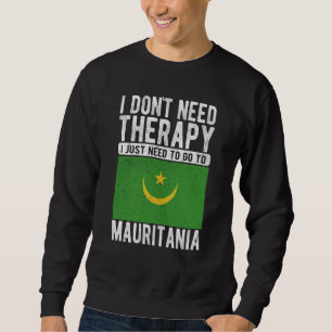 Ich brauche keine Therapie, ich muss einfach nach  Sweatshirt