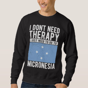Ich brauche keine Therapie, ich muss einfach nach Sweatshirt