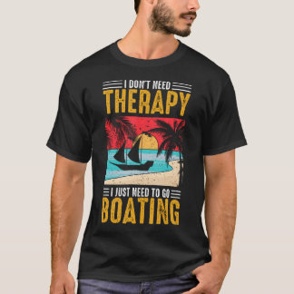 Ich brauche keine Therapie, ich muss einfach nur B T-Shirt