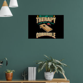 Ich brauche keine Therapie, ich muss nur Cornhole Poster