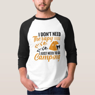 Ich brauche keine Therapie, ich muss nur ins Campi T-Shirt