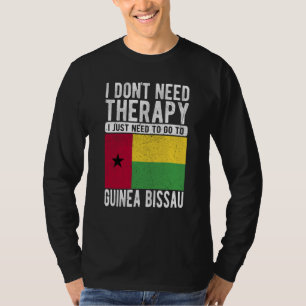 Ich brauche keine Therapie, ich muss nur nach Guin T-Shirt