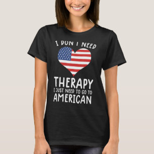 Ich brauche keine Therapie, ich muss nur nach Klau T-Shirt