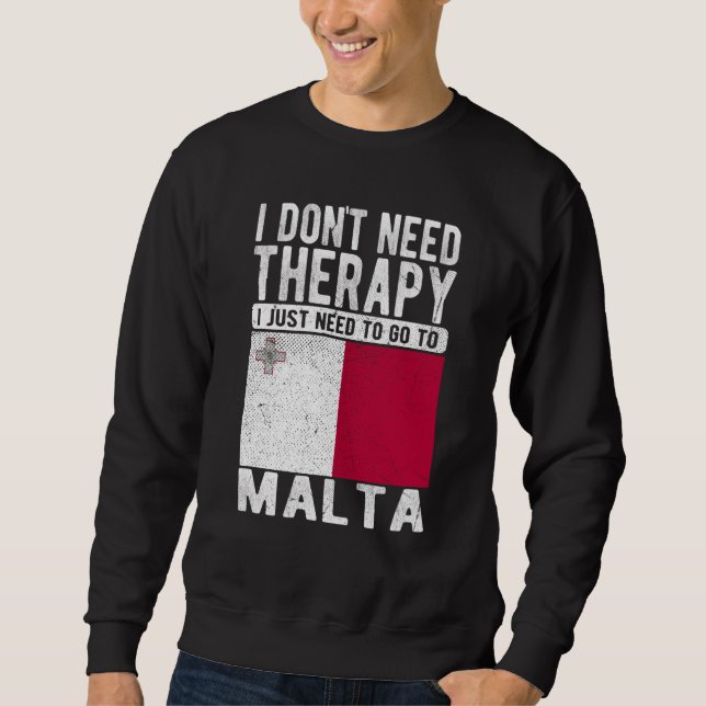 Ich brauche keine Therapie, ich muss nur nach Malt Sweatshirt (Vorderseite)