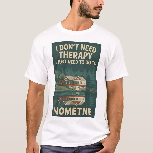 Ich brauche keine Therapie, ich muss nur nach Nome T-Shirt (Vorderseite)