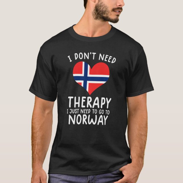 Ich brauche keine Therapie, ich muss nur nach Norw T-Shirt (Vorderseite)