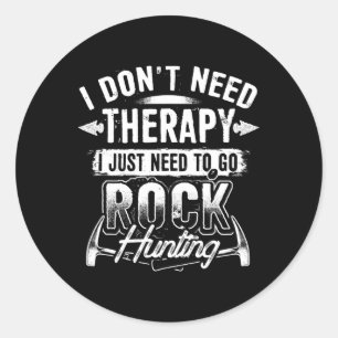 Ich brauche keine Therapie, ich muss nur Rockjagd Runder Aufkleber