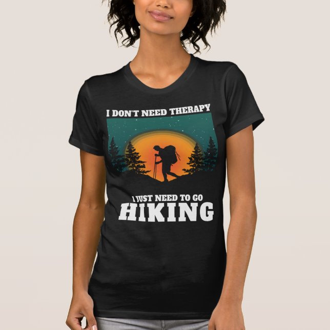 Ich brauche keine Therapie, ich muss nur wandern g T-Shirt (Vorderseite)