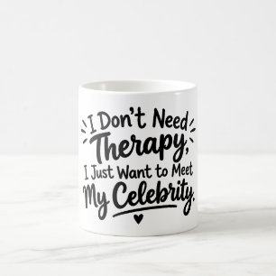 Ich brauche keine Therapie, ich will meinen Star t Kaffeetasse
