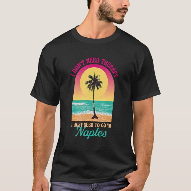 Ich brauche keine Therapie Neapel Beach Florida Oc T-Shirt (Vorderseite)