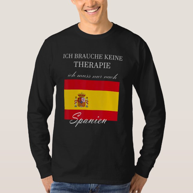 Ich brauche keine Therapie nur für Spanien T-Shirt (Vorderseite)