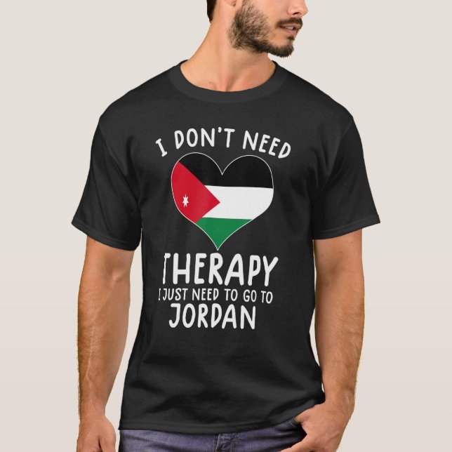 Ich brauche keine Therapie nur nach Jordanien. T-Shirt (Vorderseite)